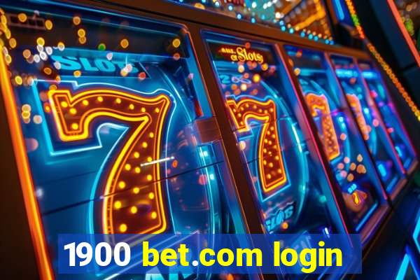 1900 bet.com login